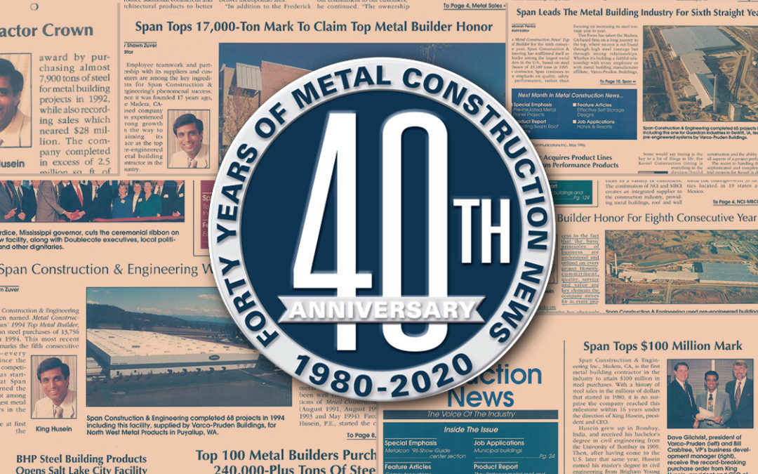 SPAN & Metal Construction News Both Celebrate 40 Year Anniversaries